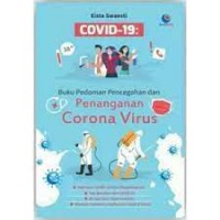 Covid-19 : Buku Pedoman Pencegahan dan Penanganan Corona Virus