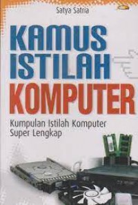 Kamus Lengkap Komputer : Kumpulan Istilah Komputer Super Lengkap