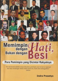 Memimpin Dengan Hati Bukan Dengan Besi