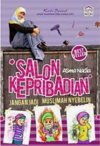 Salon Kepribadian : Jangan Jadi Muslimah Nyebelin